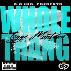 Whole Thang - Single by Tigga Montana album reviews, ratings, credits