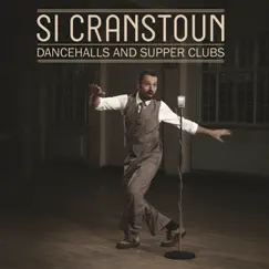 Dancehalls & Supper Clubs by Si Cranstoun album reviews, ratings, credits