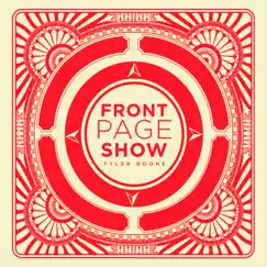 Front Page Show - Single by Tyler Boone album reviews, ratings, credits