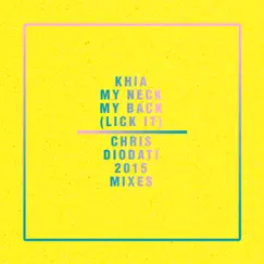 My Neck, My Back (Lick It) [Chris Diodati 2015 Extended Mix] Song Lyrics