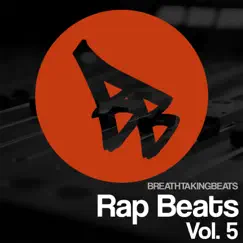 Rap Beats Vol. 5 (Hip Hop Instrumentals) by Breathtaking Beats album reviews, ratings, credits