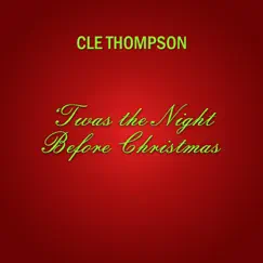 'Twas the Night Before Christmas - Single by Cle Thompson album reviews, ratings, credits