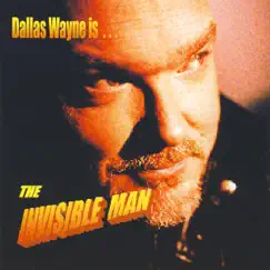 The Invisible Man by Dallas Wayne album reviews, ratings, credits