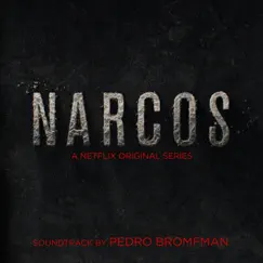Narcos (Deluxe Edition) [A Netflix Original Series Soundtrack] by Pedro Bromfman album reviews, ratings, credits