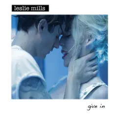 Give In - Single by Leslie Mills album reviews, ratings, credits