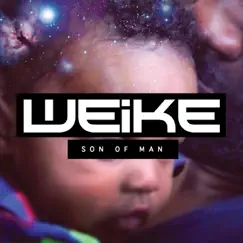 Son of Man - Single by Weike album reviews, ratings, credits