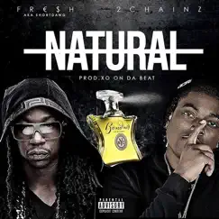 Natural (feat. 2 Chainz) Song Lyrics