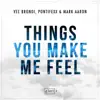 Things You Make Me Feel - Single album lyrics, reviews, download