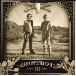 III by Moistboyz album reviews, ratings, credits