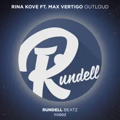 Outloud (feat. Max Vertigo) - Single by Rina Kove album reviews, ratings, credits