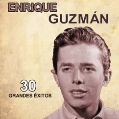 30 Grandes Éxitos by Enrique Guzmán album reviews, ratings, credits
