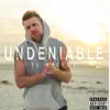 Undeniable (feat. Devvon Terrell) song lyrics