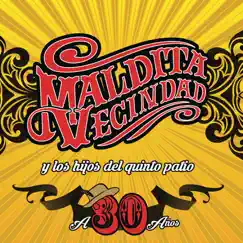 A 30 Años by Maldita Vecindad y Los Hijos del Quinto Patio album reviews, ratings, credits