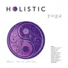 Holistic Yoga album lyrics, reviews, download