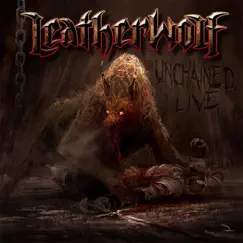 Unchained Live by Leatherwolf album reviews, ratings, credits