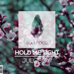 Hold Me Tight - Single by Juloboy album reviews, ratings, credits