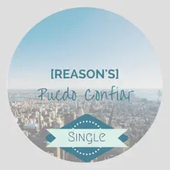 Puedo Confiar - Single by Reasons album reviews, ratings, credits