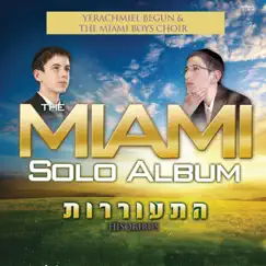 The Miami Solo Album: Hisorirus by Yerachmiel Begun & The Miami Boys Choir album reviews, ratings, credits