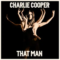 That Man - Single by Charlie Cooper album reviews, ratings, credits