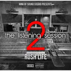 The Listening Session 2 - EP by Rush Life album reviews, ratings, credits