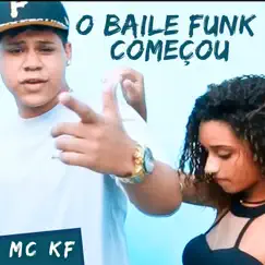 O Baile Funk Começou - Single by MC KF album reviews, ratings, credits