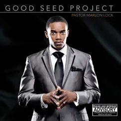 Good Seed Project by Pastor Marlon Lock album reviews, ratings, credits