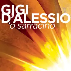 'O Sarracino - Single by Gigi D'Alessio album reviews, ratings, credits