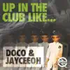 Up In the Club Like - Single album lyrics, reviews, download