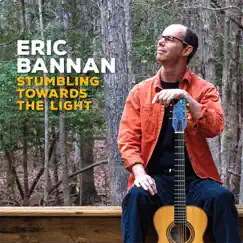 Stumbling Towards the Light by Eric Bannan album reviews, ratings, credits