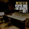 We Get It In (feat. Dee-1) - Single album lyrics, reviews, download