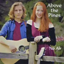 No Air - EP by Above the Pines album reviews, ratings, credits