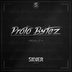 Reality - Single by Proto Bytez album reviews, ratings, credits