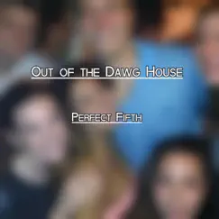 Perfect Fifth by Out of the Dawg House album reviews, ratings, credits