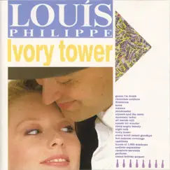 Ivory Tower by Louis Philippe album reviews, ratings, credits