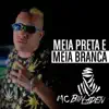 Meia Preta e Meia Branca song lyrics