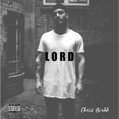 L O R D - Single by Chris Birdd album reviews, ratings, credits