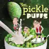 Pickle Puffs album lyrics, reviews, download