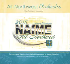 NAfME 2015 All-Northwest Orchestra (Live) by All-Northwest Orchestra & Allen Tinkham album reviews, ratings, credits