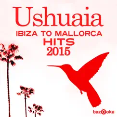 Ushuaia Ibiza to Mallorca Hits 2015 by Various Artists album reviews, ratings, credits