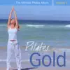 Pilates Gold - The Ultimate Pilates Album, Vol. 2 album lyrics, reviews, download