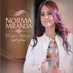 Te Voy Adorar by Norma Miranda album reviews, ratings, credits