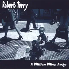 A Million Miles Away by Robert Terry album reviews, ratings, credits