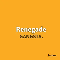 Renegade - Gangsta. Opening - Single by Jajnov album reviews, ratings, credits