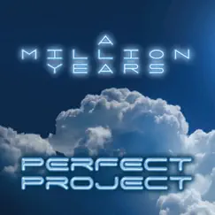A Million Years - EP by Perfect Project album reviews, ratings, credits