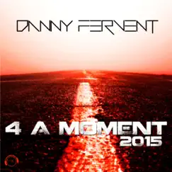4 A Moment 2015 (A-Spark Remix Edit) Song Lyrics