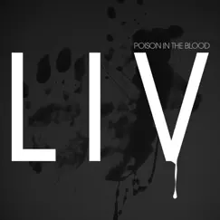 Poison in the Blood - Single by LIV album reviews, ratings, credits