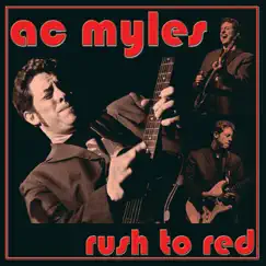 Rush to Red by A.C. Myles album reviews, ratings, credits