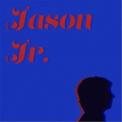 Jason Jr. - EP by Jason Bourgeois album reviews, ratings, credits