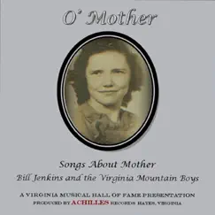 O' Mother by Bill Jenkins and the Virginia Mountain Boys album reviews, ratings, credits