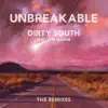 Unbreakable (The Remixes) - Single album lyrics, reviews, download